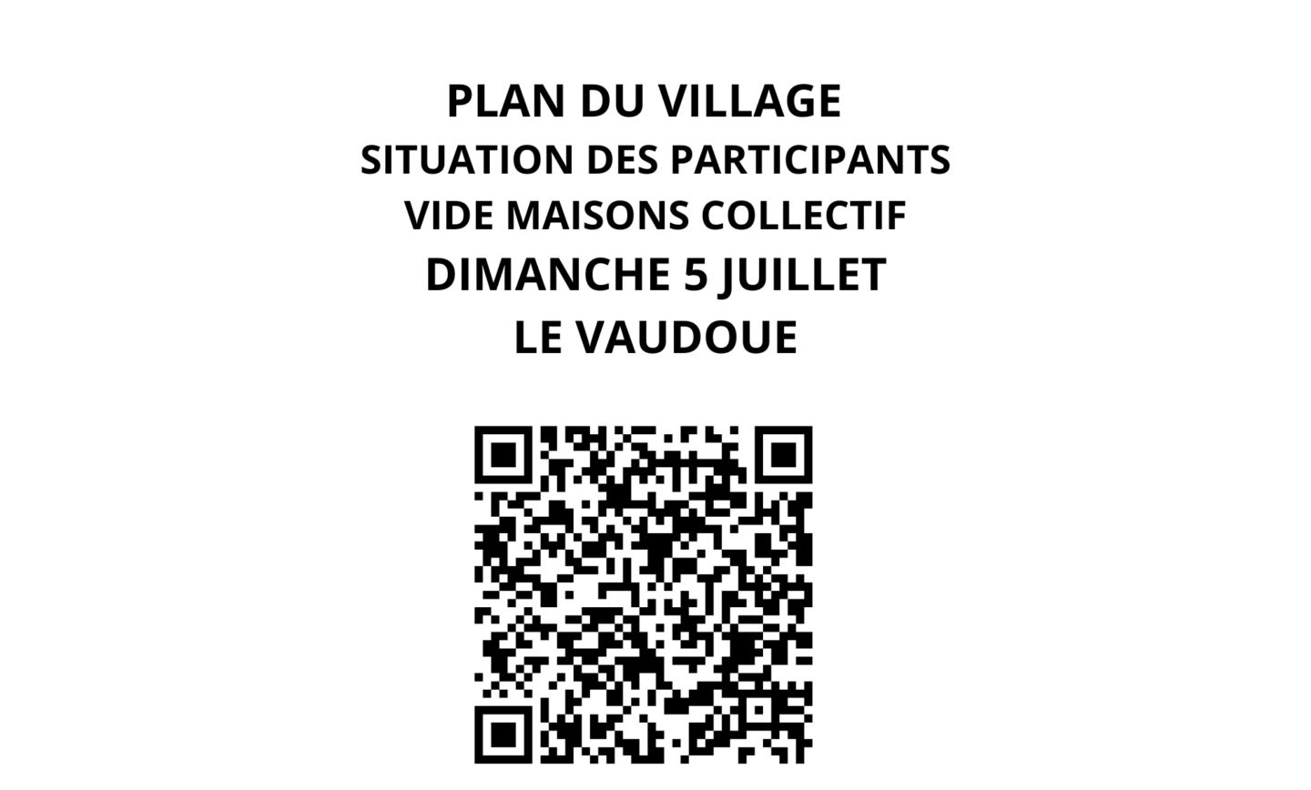 Plan du village, situation des participants au vide-maisons collectif dimanche 5 juillet