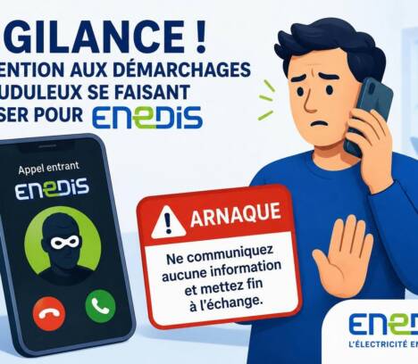 Vigilance : attention aux démarchages frauduleux se faisant passer pour Enedis